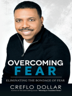 Overcoming Fear: Eliminating The Bondage of Fear