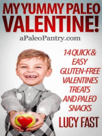 My Yummy Paleo Valentine! Kid Tested, Mom Approved - 14 Quick & Easy Gluten-Free Valentines Treats and Paleo Snacks: Paleo Diet Solution Series
