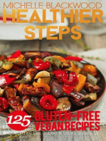 Healthier Steps: 125 Gluten-Free Vegan Recipes