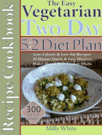 The Easy Vegetarian Two-Day 5:2 Diet Plan Recipe Cookbook All 300 Calories & Under, Low-Calorie & Low-Fat Recipes, Make-Ahead Slow Cooker Meals, 30 Minute Quick & Easy Dinners