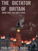 The Dictator of Britain Book Two: The Dirty War
