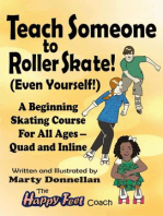 Teach Someone to Roller Skate - Even Yourself!