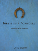 Birth of a Ponygirl: The Stable Games Book Two