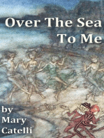 Over the Sea, To Me