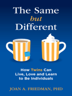 The Same but Different: How Twins Can Live, Love and Learn to Be Individuals