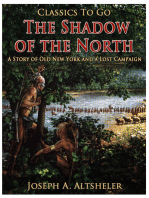 The Shadow of the North / A Story of Old New York and a Lost Campaign