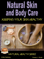 Natural Skin and Body Care: Keeping Your Skin Healthy