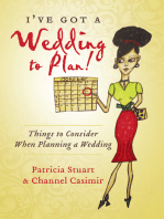 I've Got A Wedding To Plan!: Things To Consider When Planning A Wedding