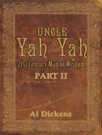Uncle Yah Yah: 21st Century Man of Wisdom Part 2: 21st Century Man of Wisdom
