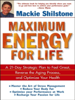 Maximum Energy for Life: A 21-Day Strategic Plan to Feel Great, Reverse the Aging Process, and Optimize Your Health