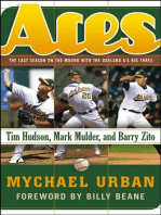 Aces: The Last Season on the Mound with the Oakland A's Big Three -- Tim Hudson, Mark Mulder, and Barry Zito