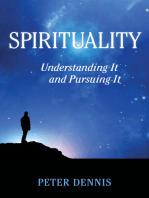 Spirituality: Understanding It and Pursuing It