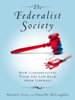 The Federalist Society: How Conservatives Took the Law Back from Liberals