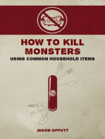 How to Kill Monsters Using Common Household Items
