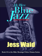 He Blew Blue Jazz