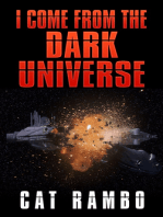 I Come From the Dark Universe