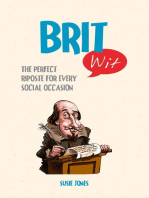 Brit Wit: The Perfect Riposte for Every Social Occasion