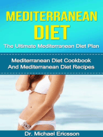 Mediterranean Diet: The Ultimate Mediterranean Diet Plan: Mediterranean Diet Cookbook And Mediterranean Diet Recipes