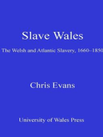Slave Wales: The Welsh and Atlantic Slavery, 1660-1850