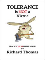 Tolerance is NOT a Virtue.