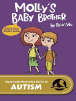 Molly’s Baby Brother. The Storybook Illustrated Guide to Autism
