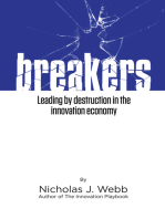 Breakers: Leading by Destruction in the Innovation Driven Economy