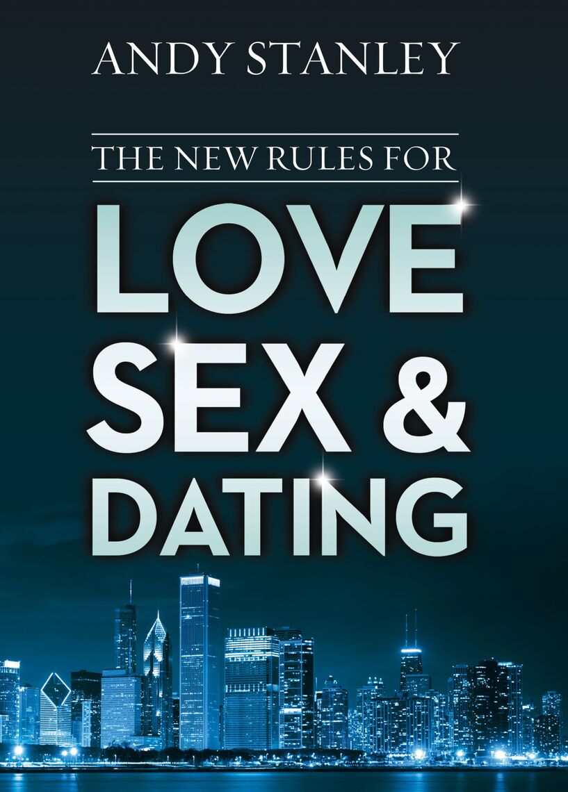 The New Rules for Love, Sex, and Dating by Andy Stanley picture