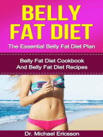 Belly Fat Diet: The Essential Belly Fat Diet Plan: Belly Fat Diet Cookbook And Belly Fat Diet Recipes