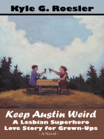 Keep Austin Weird: A Lesbian Superhero Love Story for Grown-Ups