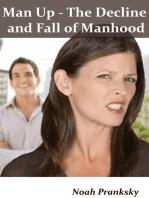 Man Up: The Decline and Fall of Manhood