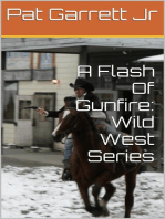 A Flash Of Gunfire: Wild West Story: Wild West Series