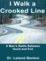 I Walk a Crooked Line