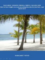 Valuable Lessons from a Thing Called Life: How to Lose Weight, Overcome an Eating Disorder, Be Your Best...And Much More