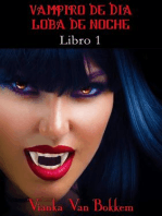 Historia de una maldición: Vampiro de día, Loba de noche. Libro 1