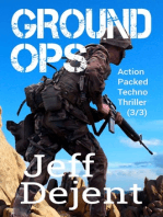 Ground Ops Action Packed Techno Thriller (3/3)