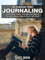 Journaling: The Super Easy Five Minute Basics To Journaling Like A Pro In 30 Days: The Blokehead Success Series