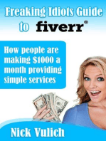Freaking Idiots Guide To Fiverr, How People Are Making $1000 A Month Providing Simple Services