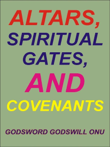 Altars Spiritual Gates And Covenants By Godsword Godswill Onu