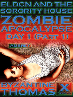 Eldon And The Sorority House Zombie Apocalypse: Day 1 (Part 1) (X-Rated Version)