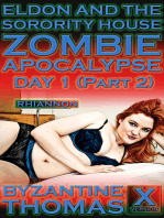Eldon And The Sorority House Zombie Apocalypse: Day 1 (Part 2) (X-Rated Version)