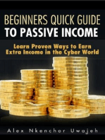 Beginners Quick Guide to Passive Income: Learn Proven Ways to Earn Extra Income in the Cyber World