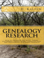 GENEALOGY RESEARCH How to Organize the Notes, Papers, Documents, Emails, Scans, Computer Files, and Photographs for Family Research