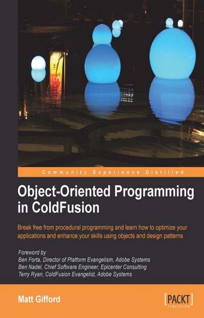 Object-Oriented Programming in ColdFusion by Matt Gifford - Book - Read ...
