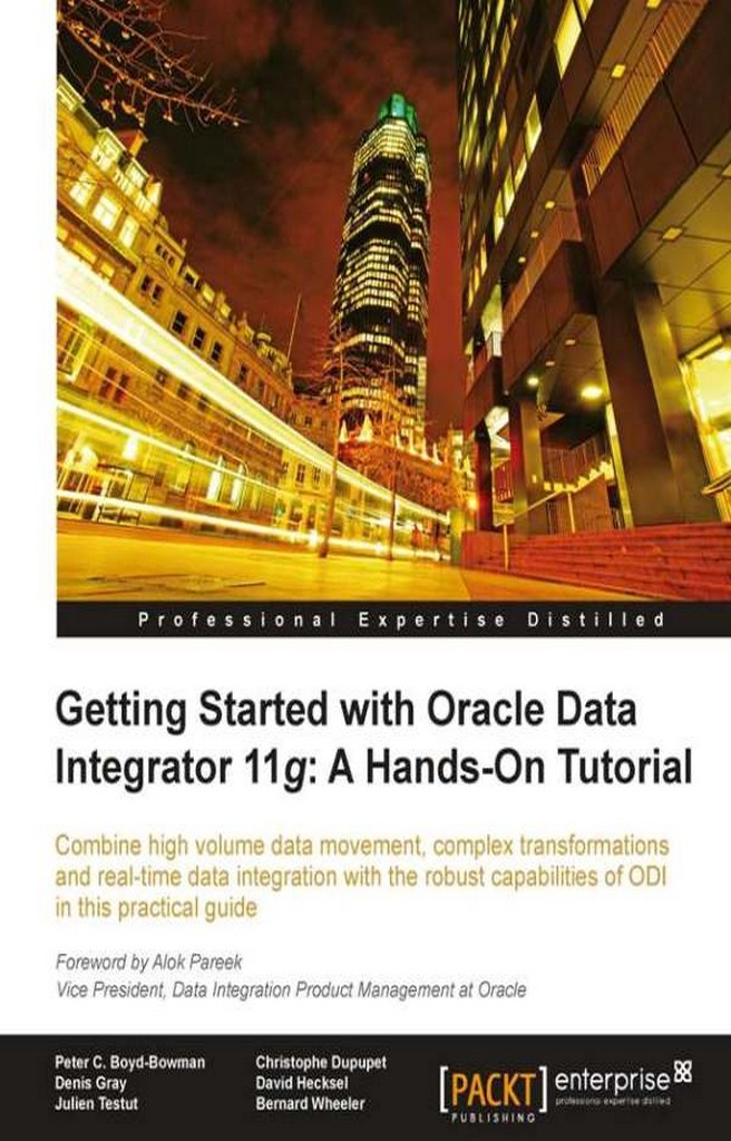 Getting Started with Oracle Data Integrator 11g: A Hands-On Tutorial by ...