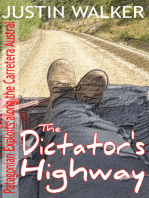 The Dictator’s Highway: Patagonian Exploits along the Carretera Austral