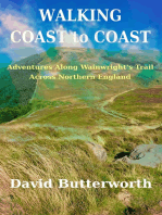 Walking Coast To Coast: Adventures Along Wainwright's Trail Across Northern England