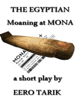 The Egyptian ~ Moaning at MONA