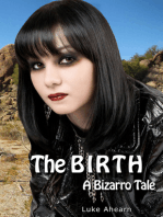 The Birth, A Bizarro Tale