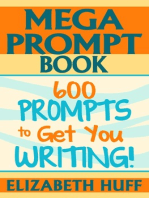 Mega Prompt Book: 600 Prompts To Get You Writing