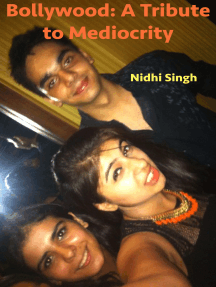 Sunney Leion Force Brother Hd Sex Download - Bollywood- A Tribute To Mediocrity by Nidhi Singh - Ebook | Scribd
